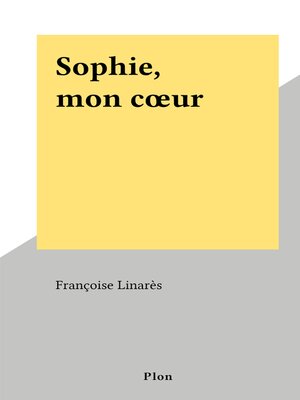 cover image of Sophie, mon cœur
